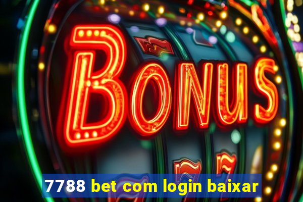 7788 bet com login baixar